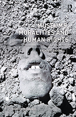 Museums, Moralities and Human Rights book cover