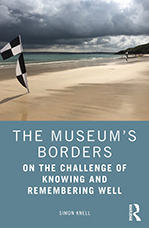 The Museum’s Borders: On the Challenge of Knowing and Remembering Well book cover