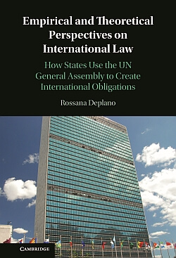 Empirical and Theoretical Perspectives on International Law: How States Use the UN General Assembly to Create International Obligations book cover