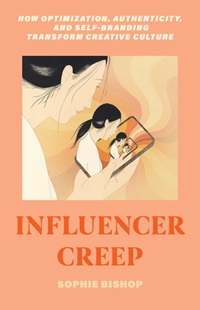 cover for Sophie Bishop's book Influencer Creep