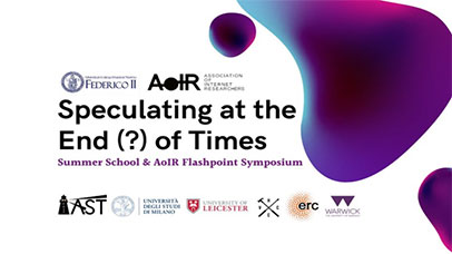 Poster for the 'Speculating at the End (?) of Times' event, the event title is in the middle of the image, with the text 'Summer School and AoIR Flashpoint Symposium' underneath. There chromatic coloured shapes which look like oil drops on the right handside. The partnering institution logos are along the top and bottom of the text