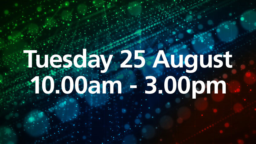 Tuesday 28 July 10.00am - 3.00pm